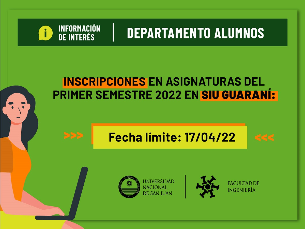 Fecha límite para inscripción en asignaturas de primer semestre: 17/04/22