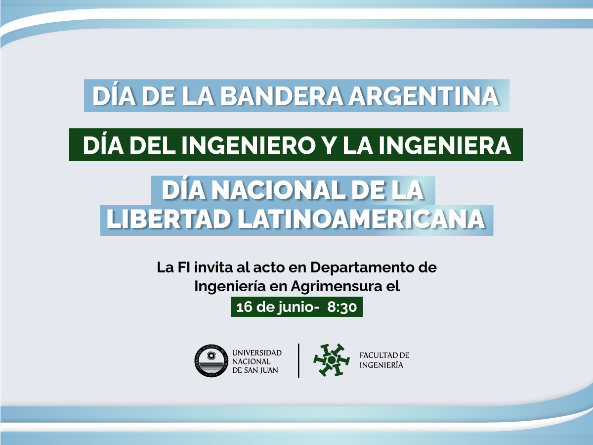 La Facultad de Ingeniería invita al Acto del Día de la Bandera y el Día Nacional de la Libertad Latinoamericana