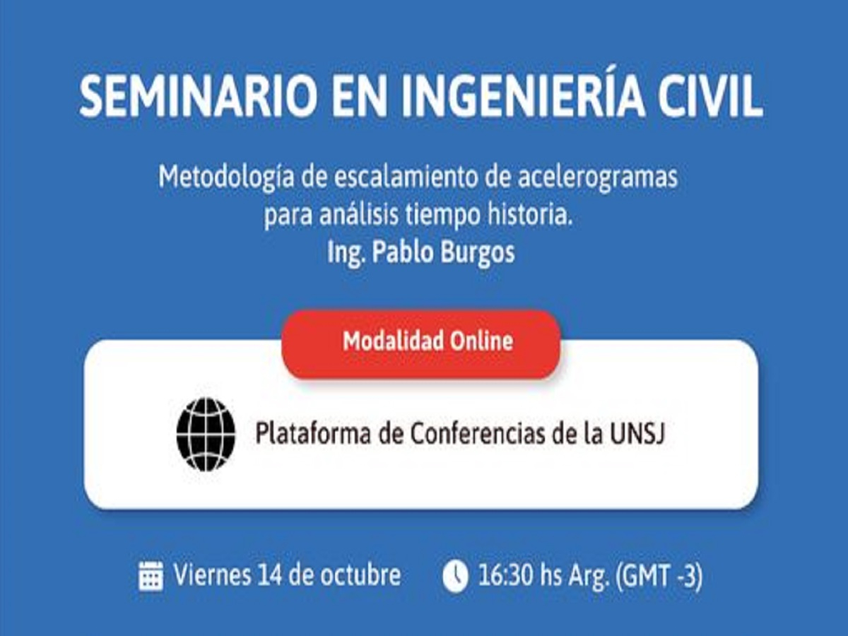 Seminario: "Metodología de escalamiento de acelerogramas para análisis tiempo historia"