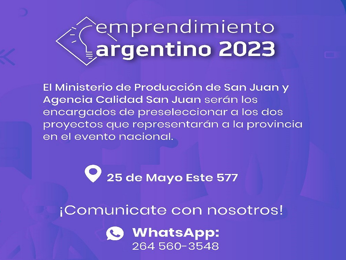 Emprendimiento Argentino 2023: preselección de proyectos sanjuaninos