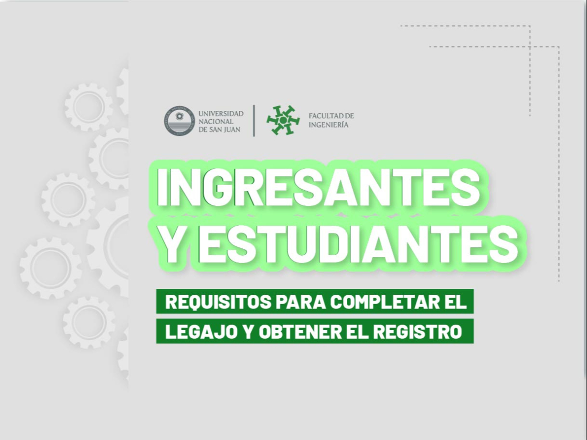 Ingresantes y Estudiantes: requisitos para completar el legajo y obtener el registro