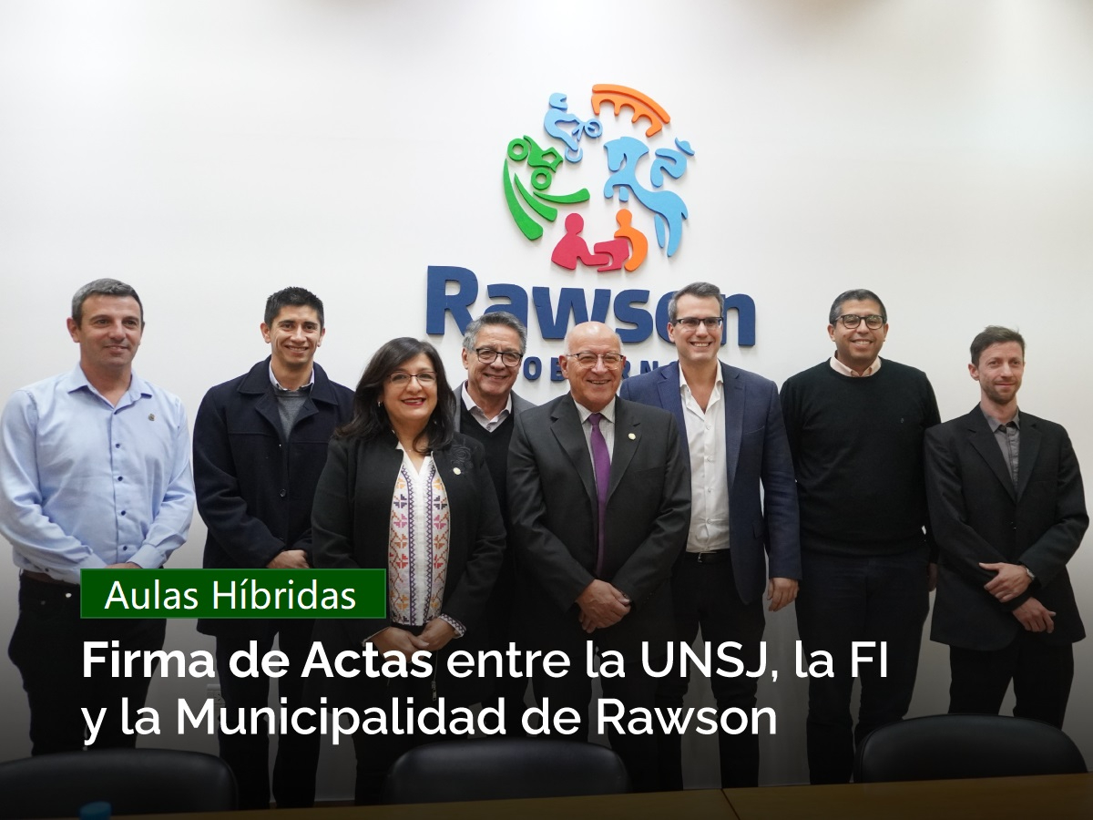 La FI y la UNSJ junto a la Municipalidad de Rawson crearán Aulas Híbridas para los habitantes del Departamento